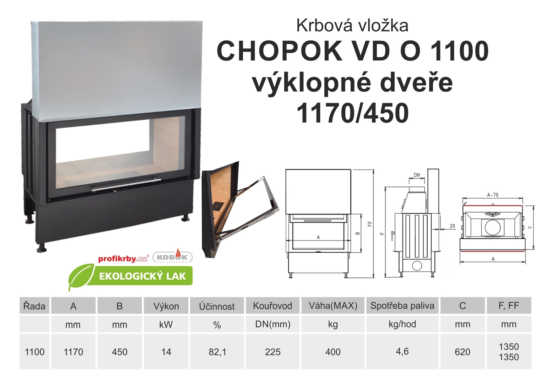 Krbová vložka KOBOK KOBOK CHOPOK O 1100 (1170) 450 1VD 1x výsuv, 1x výklopné dveře, oboustranná