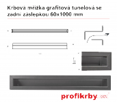 Krbová mřížka grafitová Tunelová/se zadní záslepkou 60x1000